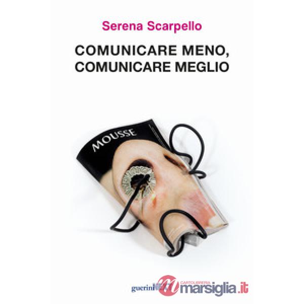 Comunicare meno, comunicare meglio