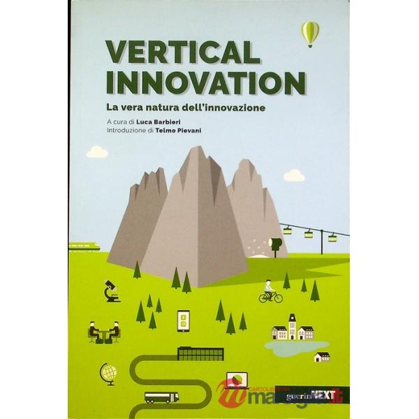 Vertical innovation. La vera natura dell'innovazione