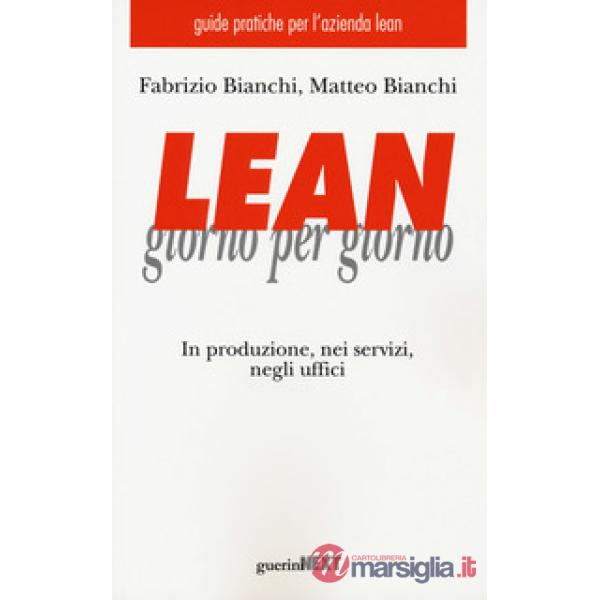Lean giorno per giorno. In produzione, nei servizi, negli uffici