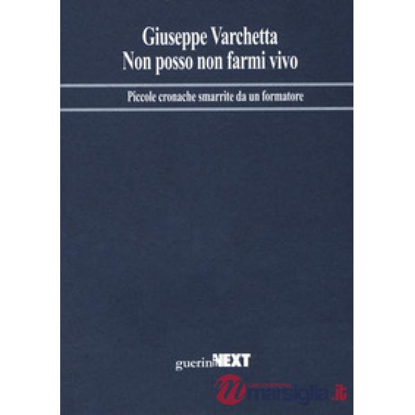 Non posso non farmi vivo. Piccole cronache smarrite da un formatore