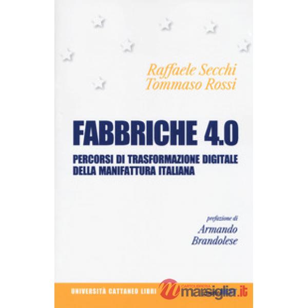 Fabbriche 4.0. Percorsi di trasformazione digitale della manifattura italiana