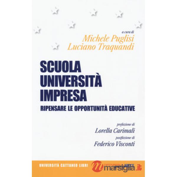 Scuola, università, impresa. Ripensare le opportunità educative