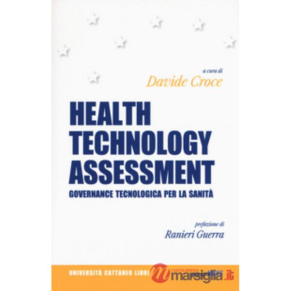 Health Technology Assessment. Governance tecnologica per la sanità