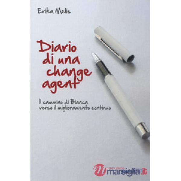 Diario di una change agent. Il cammino di Bianca verso il miglioramento continuo