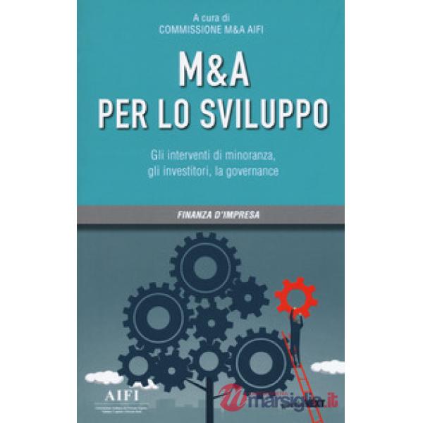 M&A per lo sviluppo. Gli interventi di minoranza, gli investitori, la governance