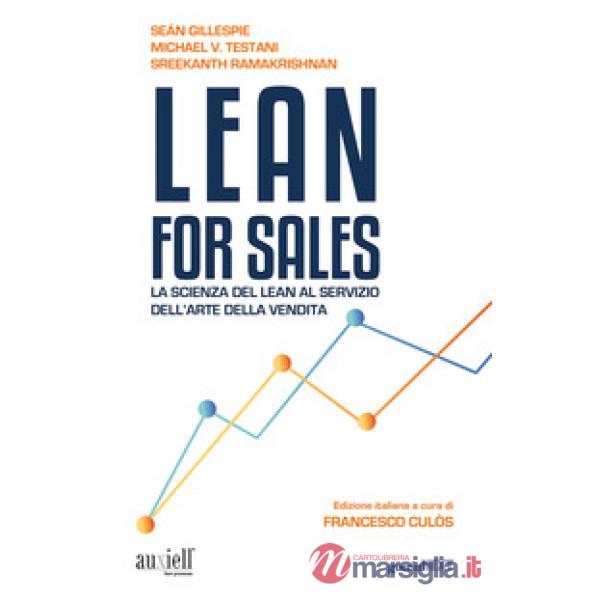 Lean for sales. La scienza del lean al servizio dell'arte della vendita
