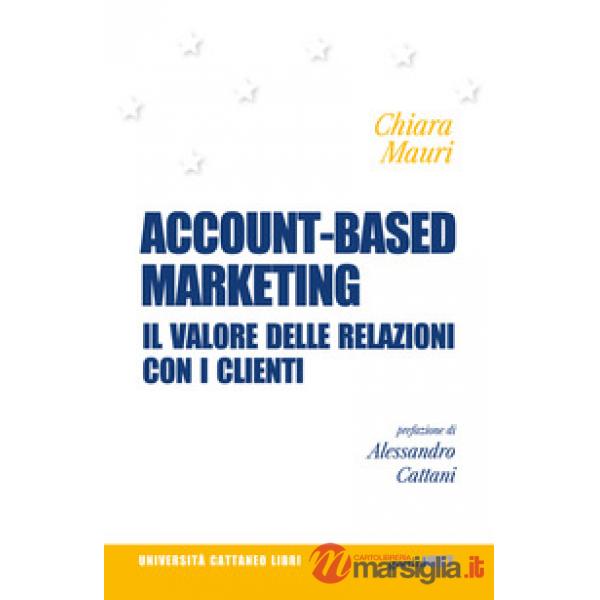Account-based marketing. Il valore delle relazioni con i clienti