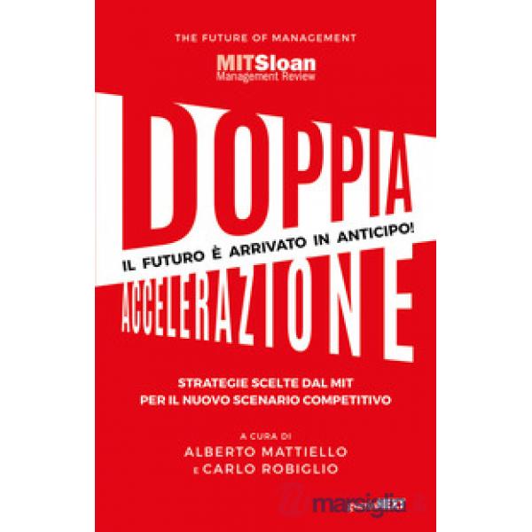 Doppia accelerazione. Strategie scelte dal MIT per il nuovo scenario competitivo