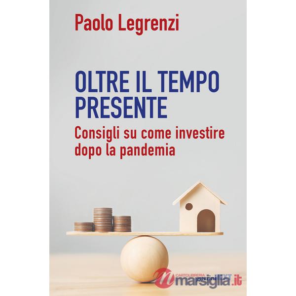 Oltre il tempo presente. Consigli su come investire dopo la pandemia