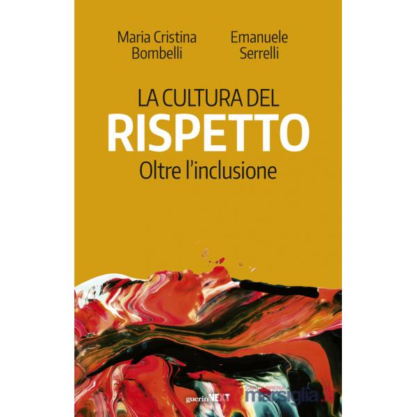 Cultura del rispetto. Oltre l'inclusione (La)