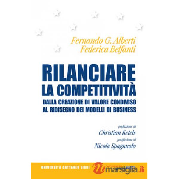 Rilanciare la competitività. Dalla creazione di valore condiviso al ridisegno dei modelli di business