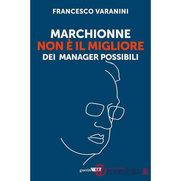 Marchionne non è il migliore dei manager possibili