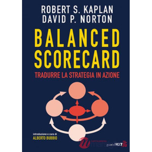 Balanced scorecard. Tradurre la strategia in azione