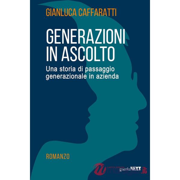 Generazioni in ascolto. Una storia di passaggio generazionale in azienda