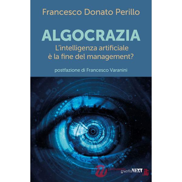 Algocrazia. L'intelligenza artificiale è la fine del mangement?