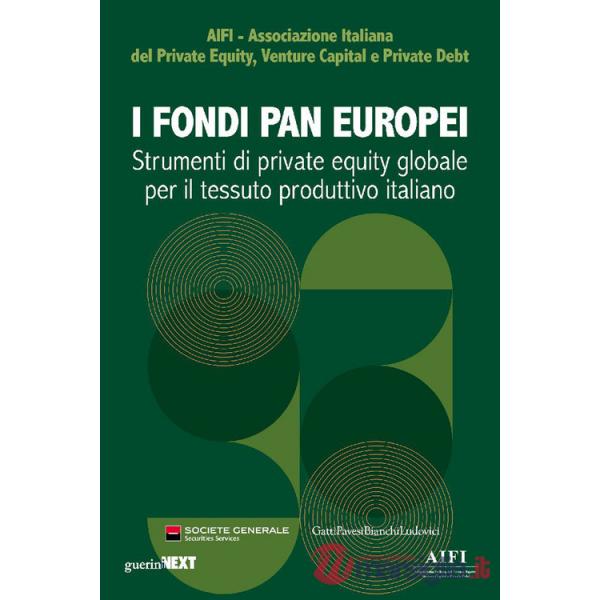 Fondi paneuropei. Strumenti di private equity globale per il tessuto produttivo italiano (I)