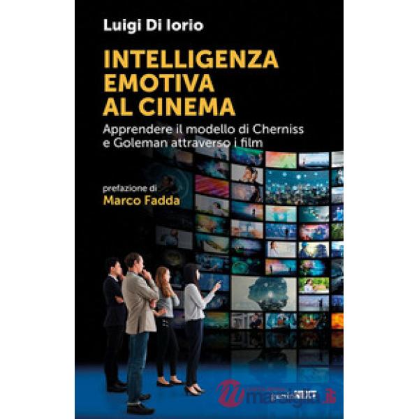 Intelligenza emotiva al cinema. Apprendere il modello di Cherniss e Goleman attraverso i film