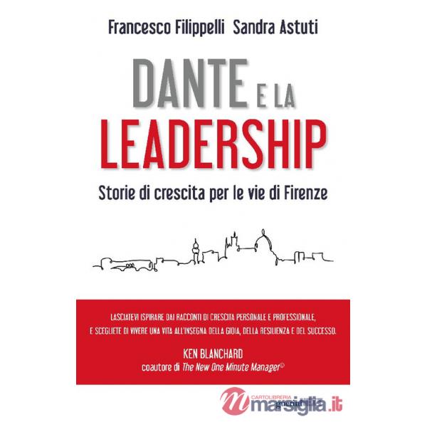 Dante e la leadership. Storie di crescita per le vie di Firenze