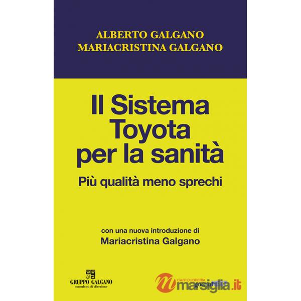 Sistema Toyota per la sanità. Più qualità meno sprechi (Il)