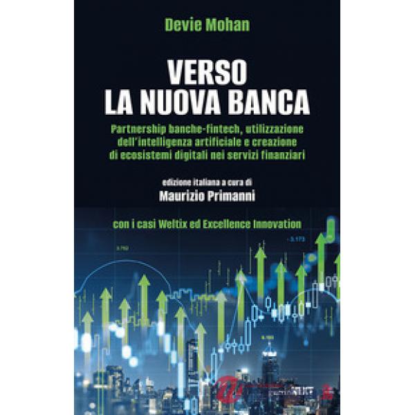 Verso la nuova banca. Partnership banche-fintech utilizzazione dell'intelligenza artificiale e creazione di ecosistemi digitali 