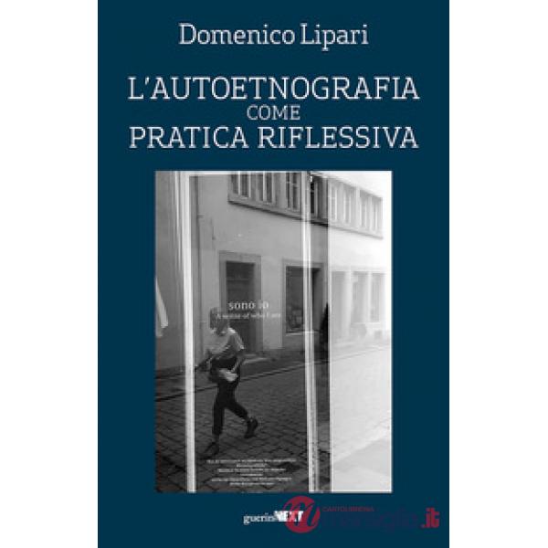 Autoetnografia come pratica riflessiva (L')