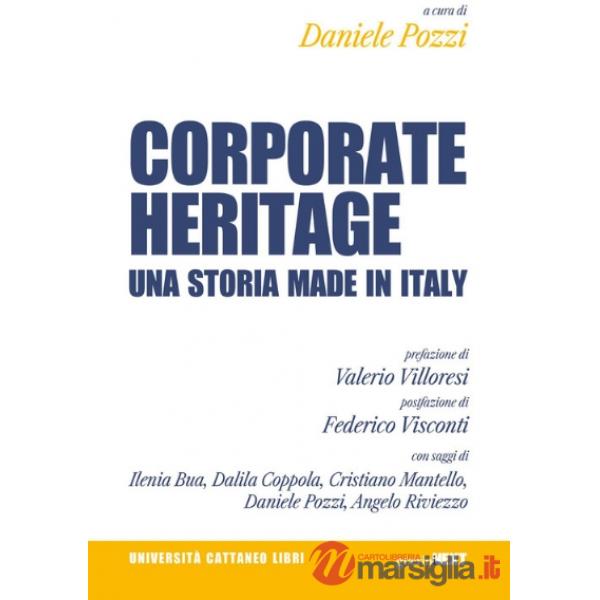 Corporate heritage. Una storia made in Italy