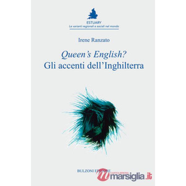Queen's English? Gli accenti dell'Inghilterra