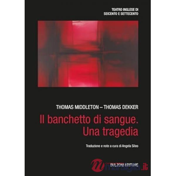Banchetto di sangue. Una tragedia. Testo inglese a fronte (Il)