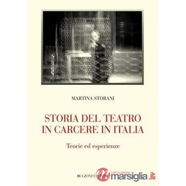 Storia del teatro in carcere in Italia. Teorie ed esperienze