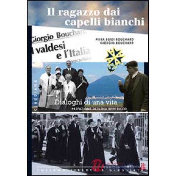Ragazzo dai capelli bianchi. Dialoghi di una vita (Il). Vol. 2