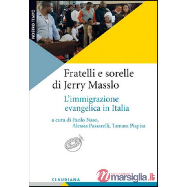 Fratelli e sorelle di Jerry Masslo. L'immigrazione evangelica in Italia