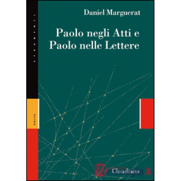 Paolo negli Atti e Paolo nelle lettere