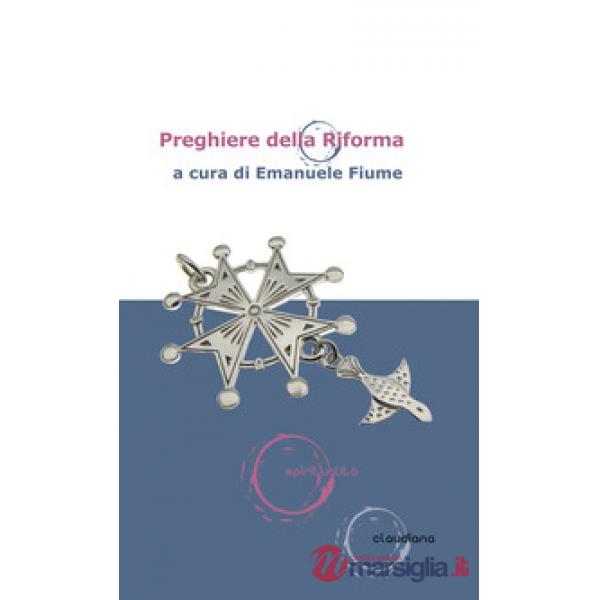 Raccolta di preghiere e di testi liturgici della Riforma protestante del XVI sec
