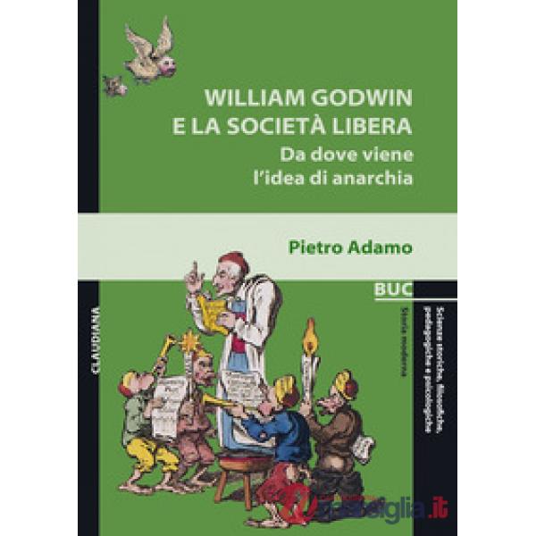 William Godwin e la società libera. Da dove viene l'idea di anarchia