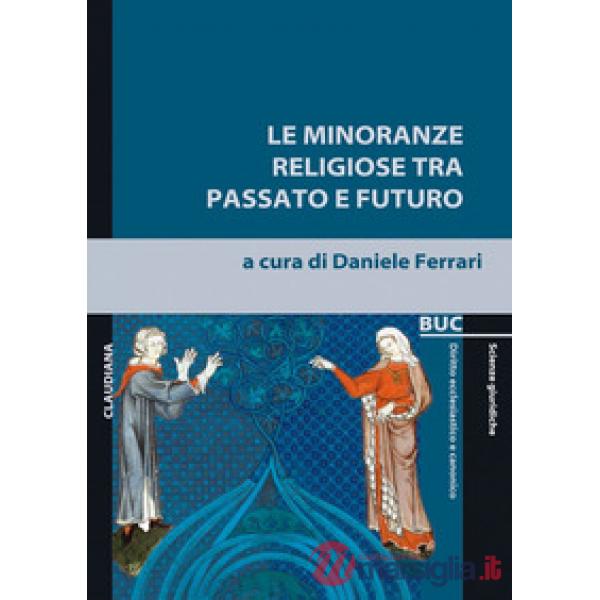 Minoranze religiose tra passato e futuro (Le)