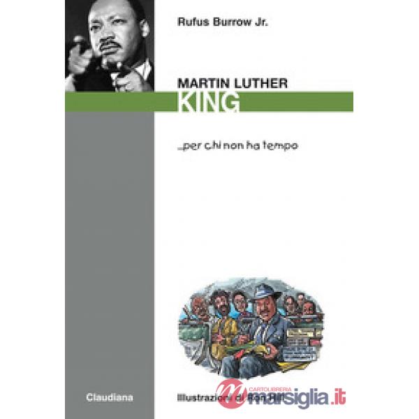 Martin Luther King... per chi non ha tempo