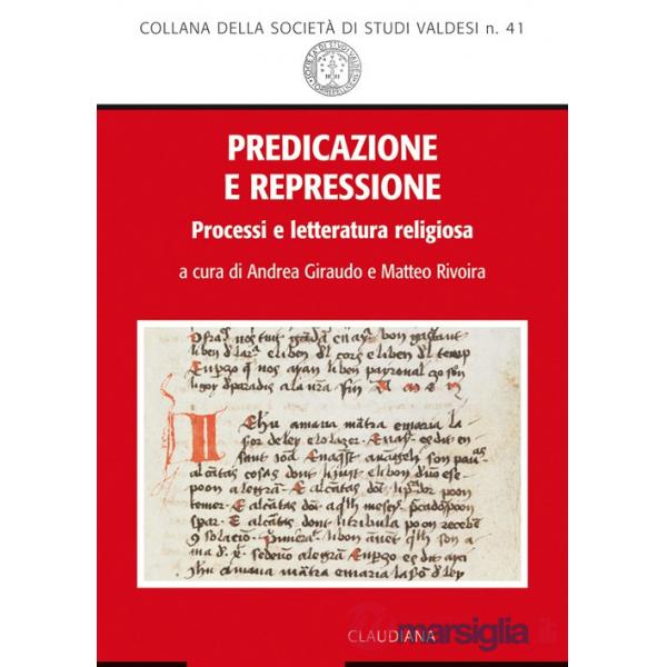 Predicazione e repressione. Processi e letteratura religiosa