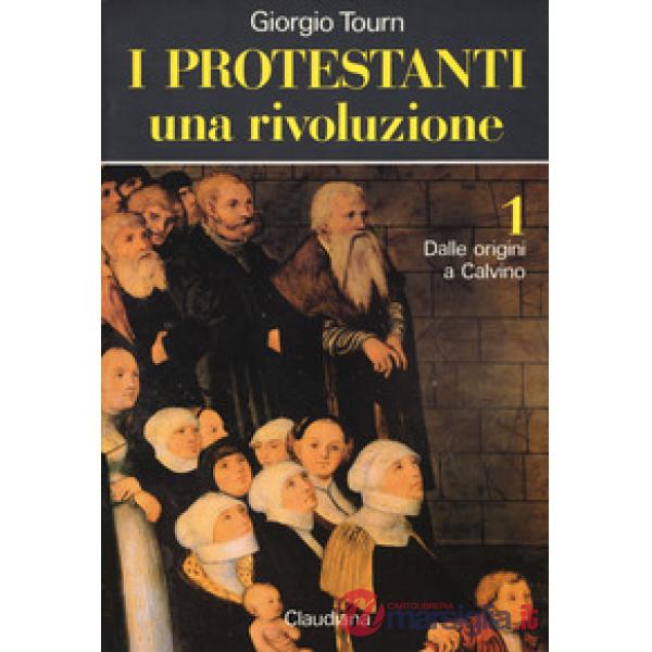 Protestanti: Una rivoluzione-Una società-Una cultura (I)