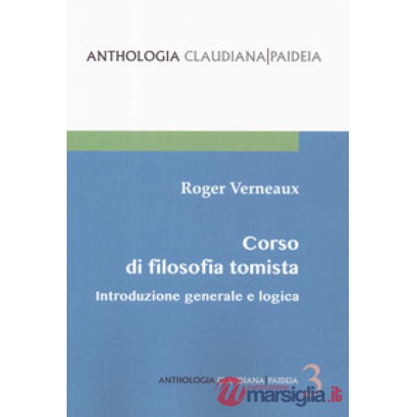 Introduzione generale e logica. Corso di filosofia tomista