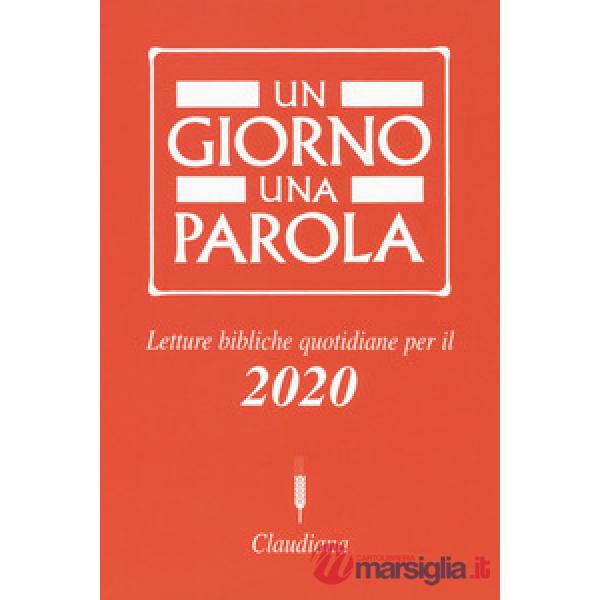 Giorno una parola. Letture bibliche quotidiane per il 2020 (Un)