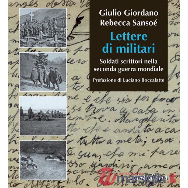 Lettere di militari. Soldati scrittori nella seconda guerra mondiale
