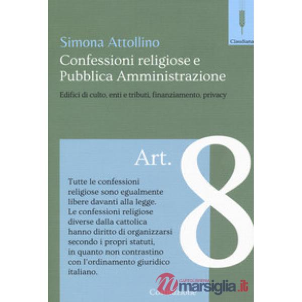Confessioni religiose e la pubblica amministrazione. Edifici di culto, enti e tr