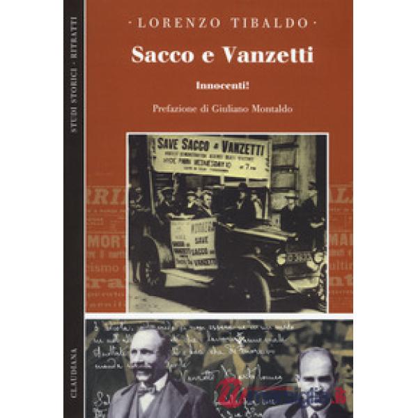 Sacco e Vanzetti. Innocenti!