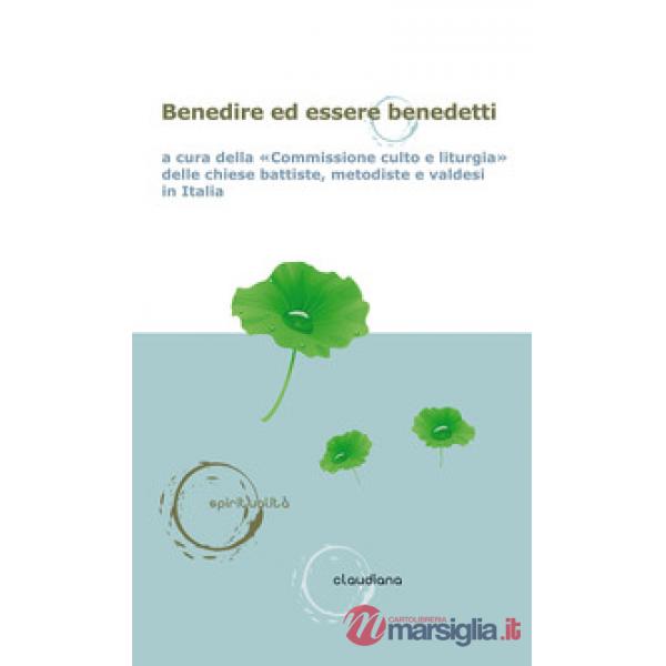Benedire ed essere benedetti