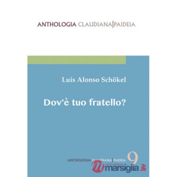 Dov'è tuo fratello? Pagine di fraternità nel libro della Genesi