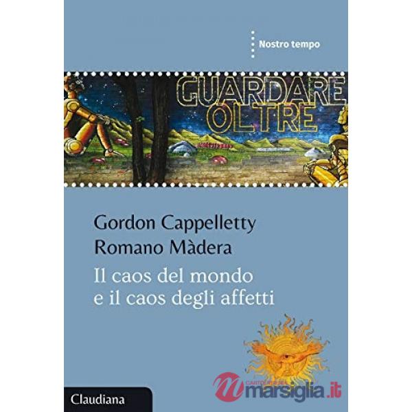 Caos del mondo e il caos degli affetti (Il)