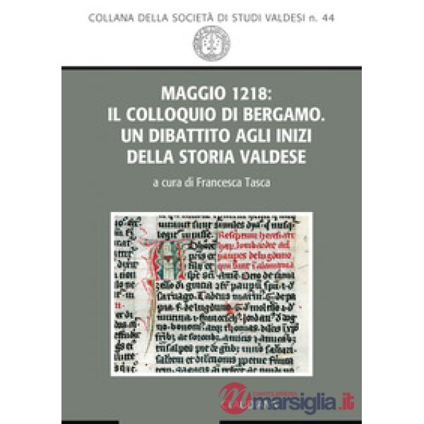 Maggio 1218: il Colloquio di Bergamo. Un dibattito alle origini della storia valdese