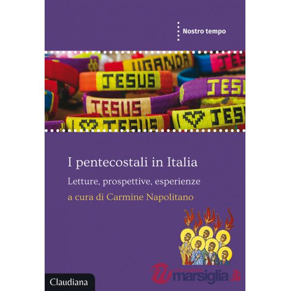 Pentecostali in Italia. Letture, prospettive, esperienze (I)