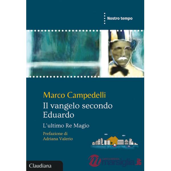 Vangelo secondo Eduardo. L'ultimo Re Magio (Il)