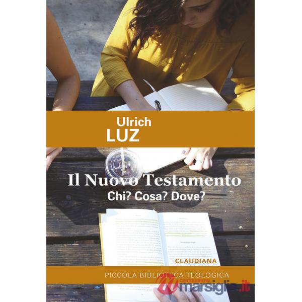 Nuovo Testamento. Chi? Cosa? Dove? (Il)